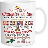 To My Dear Daughter-In-Law, I Gave You My Amazing Son - Never Forget I Love You - Christmas, Mother's Day, Father's Day, Birthday Gift, 11 oz Mug