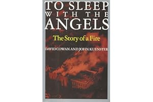 To Sleep with the Angels: The Story of a Fire