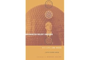 Buckminster Fuller's Universe: An Appreciation