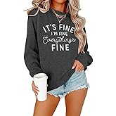 VILOVE Funny Sweatshirts for Women It‘s Fine I’m Fine Everything is Fine Shirts Inspirational T-Shirt Cute Sayings Tee Tops