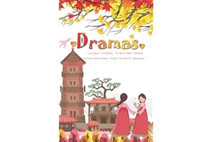 Dramas ❤ Journal: Guided Journal to Record your Thoughts & Ratings about your Favorite K-Dramas and other Asian Series you Wa