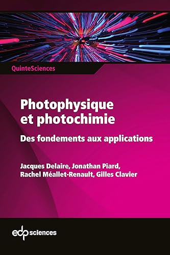 Download Photophysique et photochimie : Des fondements aux applications PDF