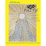 God-Faith: Discovering the Pure Logic Built Into the Fabric of Reality (1)