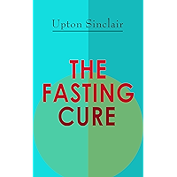 THE FASTING CURE: The Easiest and Cheapest Method to Get Super Fit book cover