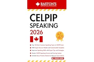 CELPIP Speaking Practice: 100 Tips & Templates to Target CLB 10+ for Tasks 1-8 with Practice Questions and Audio Files (2026 