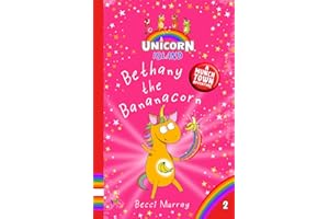 Bethany the Bananacorn: Unicorn Island Book 2: early readers age 5-7