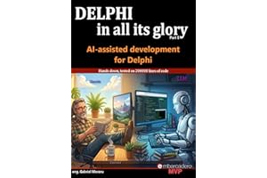 Delphi in all its glory: AI-assisted development: Tested on 150000 lines of code: An honest guide to AI for the Delphi progra