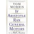 If Aristotle Ran General Motors