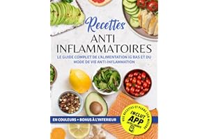 Recettes Anti-Inflammatoires: Le Guide Complet De L'alimentation IG Bas Et Du Mode De Vie Anti-Inflammation
