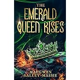 The Emerald Queen Rises
