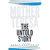Mother Teresa The Untold Story