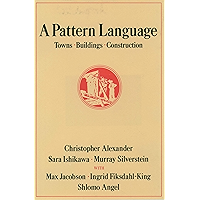 A Pattern Language: Towns, Buildings, Construction (Center for Environmental Structure Series) book cover A Pattern Language: Towns, Buildings, Construction (Center for Environmental Structure Series) book cover