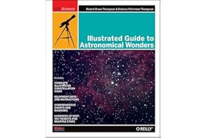 Illustrated Guide to Astronomical Wonders: From Novice to Master Observer
