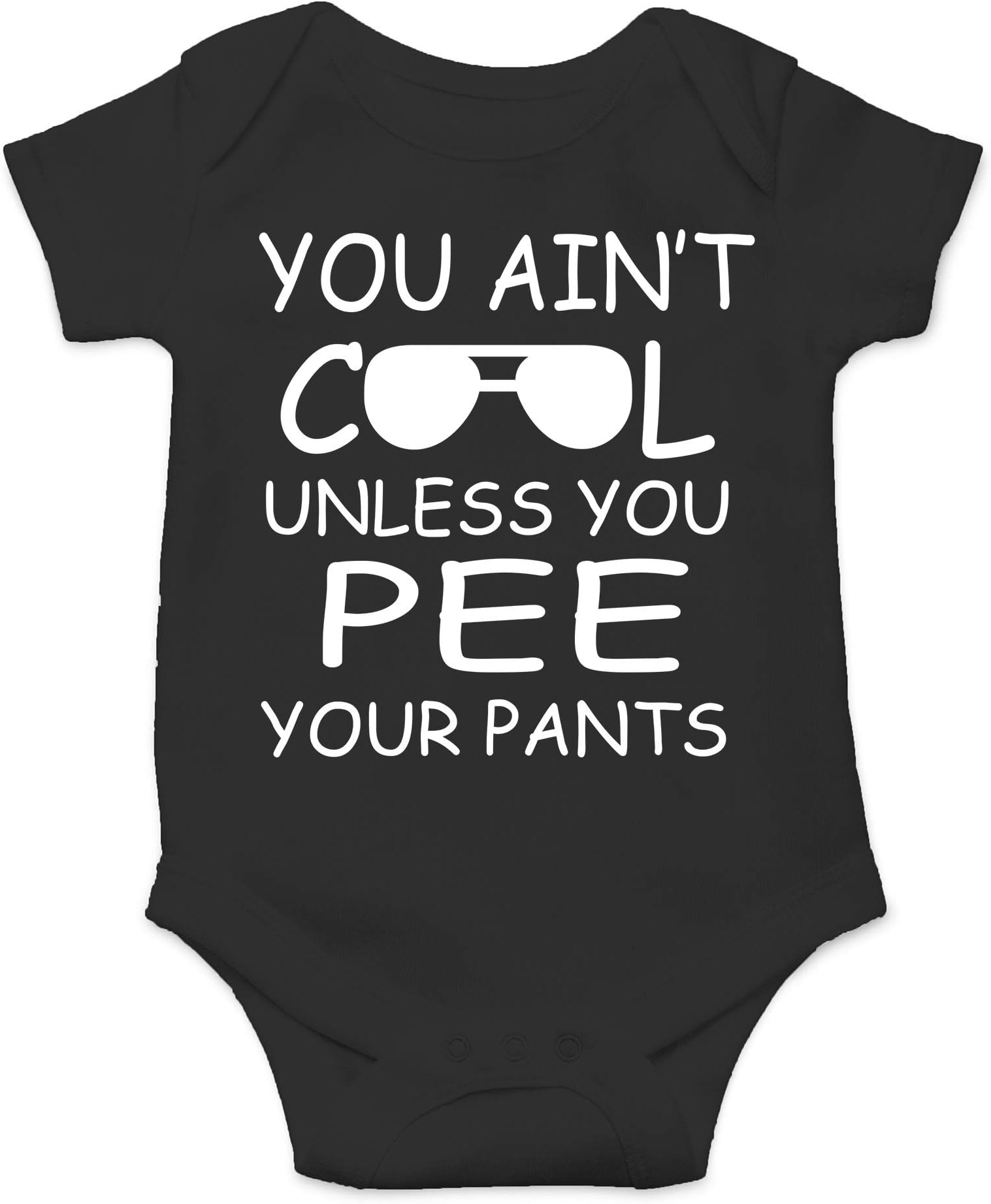 CBTwear You Ain't Cool Unless You Pee Your Pants Baby Bodysuit Funny Infant Comfy Romper Cute Outfit