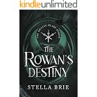 The Rowan's Destiny: An Urban Fantasy Reverse Harem Romance (The Killian Blade Series Book 3)