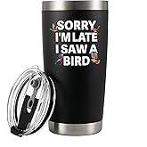 Panvola Sorry I'm Late I Saw A Bird Lover Gifts For Women Men Ornithologists Bird Watching Watchers Gift Nature Lover Vacuum Insulated Stainless Steel Tumbler with Removable Lid and Straw 20 oz Black