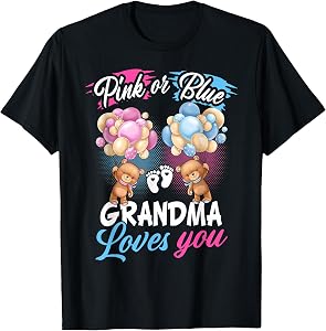 Bears, Pink or Blue, Grandma Loves You, Gender, Reveal T-Shirt