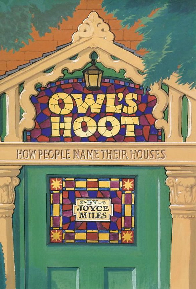 Owl S Hoot How People Name Their Houses Joyce Miles