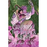 Charming the Troll's Heart (Trollkin Lovers)