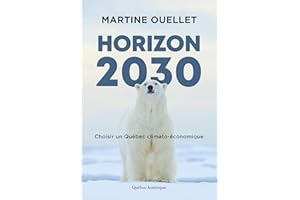 Horizon 2030: Choisir un Québec climato-économique (French Edition)