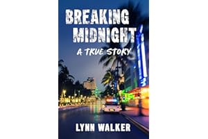 Breaking Midnight: A True Story