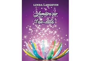 Lumière sur l’au-delà (French Edition)
