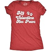 Womens My Valentine Has Paws T Shirt Funny Dog Tee Cute Valentines Day Shirt