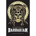 Becoming a Barbarian
