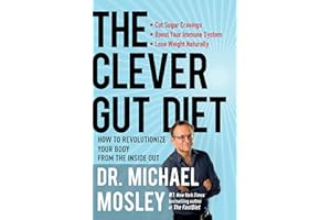 The Clever Gut Diet: How to Revolutionize Your Body from the Inside Out