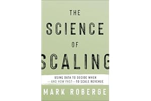 The Science of Scaling: Using Data to Decide When-and How Fast-to Scale Revenue