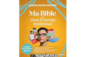 Ma Bible du haut potentiel intellectuel