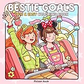 Bestie Goals: Cute & Easy Coloring Book for Adults and Teens with Heartwarming Friendship Scenes and Girly Moments for Stress Relief