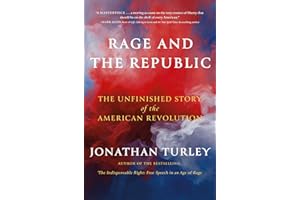 Rage and the Republic: The Unfinished Story of the American Revolution