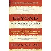 Beyond Fundamentalism: Confronting Religious Extremism in the Age of Globalization