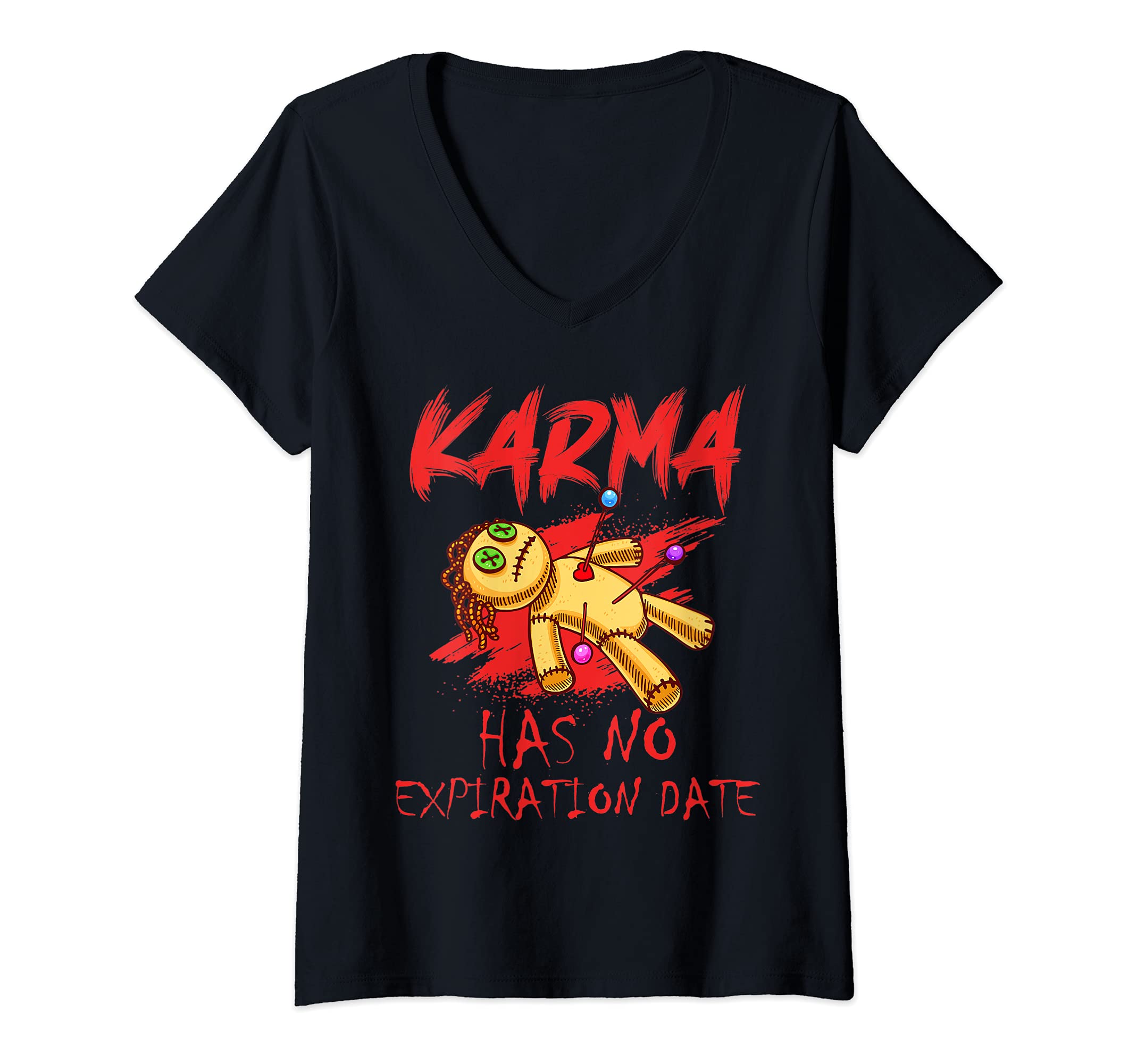 Womens Karma Has No Expiration Date Dolls Curse Witch Black Magic V-Neck T-Shirt
