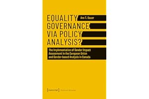 Equality Governance via Policy Analysis?: The Implementation of Gender Impact Assessment in the European Union and Gender-bas