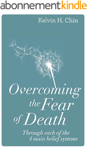 Download Overcoming the Fear of Death: Through Each of the 4 Main Belief Systems (English Edition) PDF