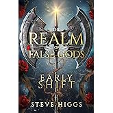 Early Shift: Don't Challenge the Werewolf Book 1 (The Realm of False Gods)