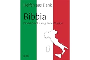 Bibbia: Diodati 1649 / King James Version (Italian Edition)