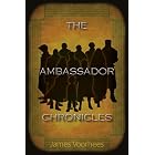 The Ambassador Chronicles