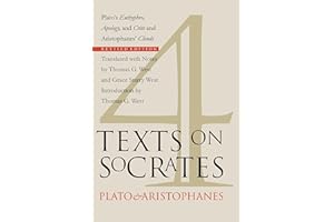 Four Texts on Socrates: Plato's "Euthyphro", "Apology of Socrates", and "Crito" and Aristophanes' "Clouds"