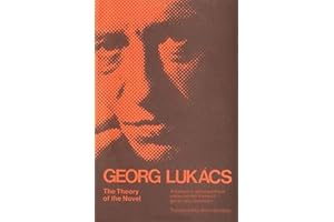 The Theory of the Novel: A Historico-philosophical Essay on the Forms of Great Epic Literature