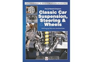 How to Restore & Improve Classic Car Suspension, Steering & Wheels (Enthusiast's Restoration Manual)