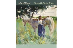 Down Bohicket Road: An Artist's Journey. Paintings and Sketches by Mary Whyte, With Excerpts from Alfreda's World.