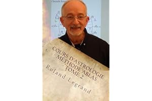 Cours d'astrologie - Méthode ABLAS - Tome 2: Les Maisons (French Edition)