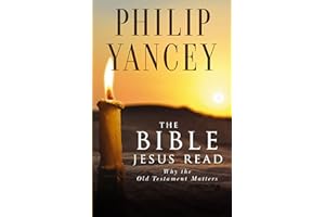 The Bible Jesus Read: Why the Old Testament Matters
