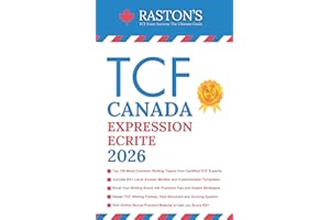 TCF Canada Expression Ecrite: Top 100 TCF Writing Topics You Must Know to Score B2+ on TCF Exam (Expert Answers Included) (TC