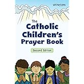 The Catholic Children's Prayer Book: 2nd Edition