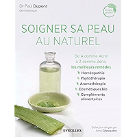 Soigner sa peau au naturel: De A comme Acné à Z comme Zona, les meilleurs remèdes (Se soigner autrement) (French Edition… book cover