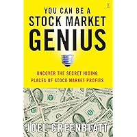 You Can Be a Stock Market Genius: Uncover the Secret Hiding Places of Stock Market Profits
